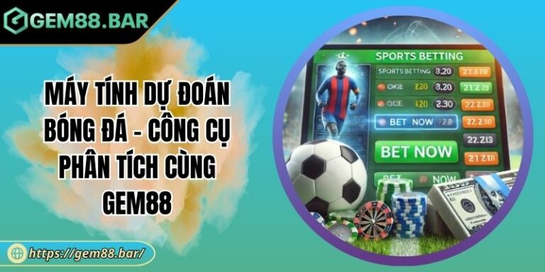 Máy Tính Dự Đoán Bóng Đá - Công Cụ Phân Tích Cùng GEM88 2 Máy tính dự đoán bóng đá